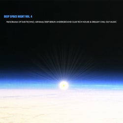 Deep Space Night, Vol. 4 - Panorama of Dub Techno, Minimal Deep Berlin Underground Club Tech House & Dreamy Chill Out Music