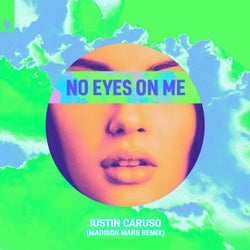 No Eyes On Me - Madison Mars Remix