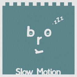 Slow Motion