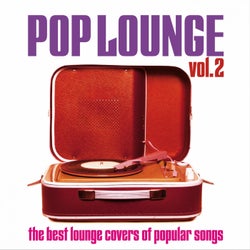 Pop Lounge, Vol. 2 (The Best Lounge Covers of Popular Songs)