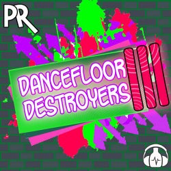 Dancefloor Destroyer III