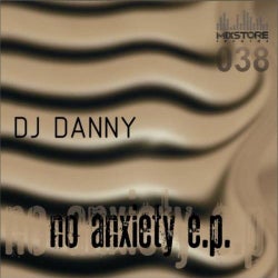 Dj Danny - No Anxiety E.P.