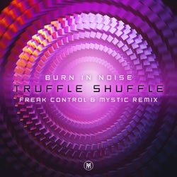 Truffle Shuffle (Freak Control & Mystic Remix)