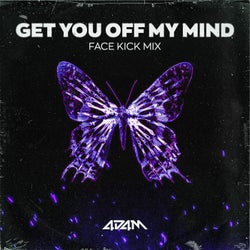 GET YOU OFF MY MIND