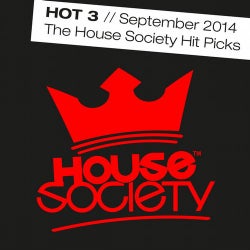 Hot 3 - September 2014 - The House Society Hitpicks