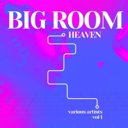 Big Room Heaven, Vol. 1