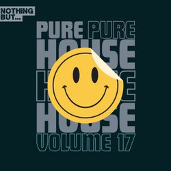 Nothing But... Pure House Music, Vol. 17