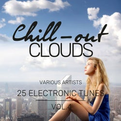 Chill-Out Clouds (25 Electronic Tunes), Vol. 4