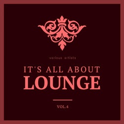 It's All About Lounge, Vol. 4
