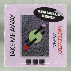 Take Me Away (My Love) [Ben Willo Remix] (Ben Willo Remix)