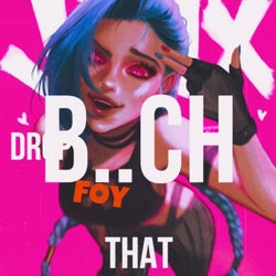 Drop that B..ch