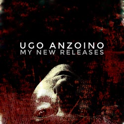 MY NEW RELEASES (UGO ANZOINO)