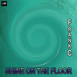 Shine On The Floor
