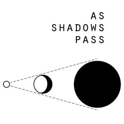 As Shadows Pass