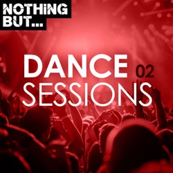 Nothing But... Dance Sessions, Vol. 02