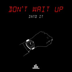 Don't Wait Up