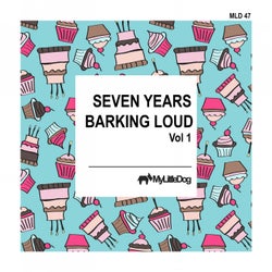 Seven Years Barking Loud, Vol. 1