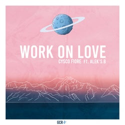 Work on Love (feat. Alek`s B)