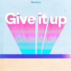 Give It Up (Remixes)