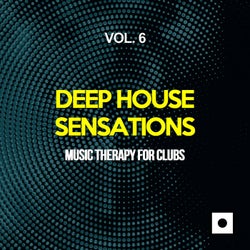 Deep House Sensations, Vol. 6 (Music Therapy For Clubs)