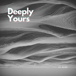 Deeply Yours