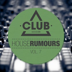 House Rumours Vol. 7