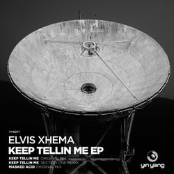 Elvis Xhema - Keep Tellin Me EP