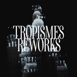Tropismes: Reworks