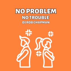 No Problems No Troubles