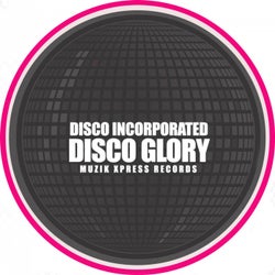 Disco Incorporated - Disco Glory
