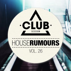 House Rumours Vol. 26