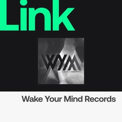 LINK Label | Wake Your Mind Records