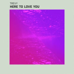 Here to Love You