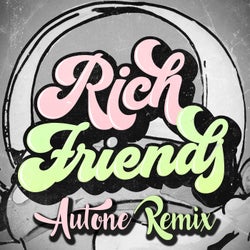 Rich Friends (Autone Extended Remix)