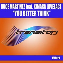You Better Think (Incl. Benji Candelario & DJ Pashaa Mixes)