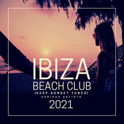 Ibiza Beach Club 2021 (Deep Sunset Tunes)