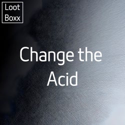 Change the Acid