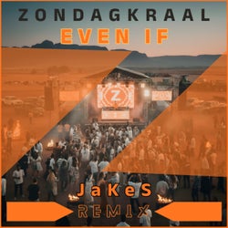 Even If (JaKeS Remix)