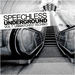 Speechless Underground, Vol. 7: Unmatched Techno