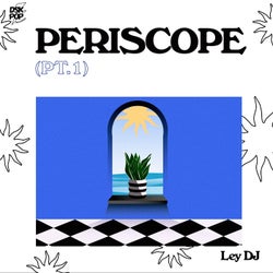 Periscope, Pt. 1