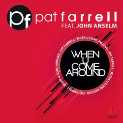 When U Come Around (feat. John Anselm) [Club Mix]
