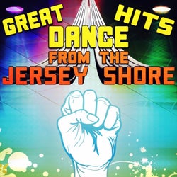 Great Dance Hits from the Jersey Shore