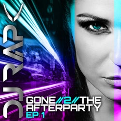 Gone 2 The Afterparty EP 1