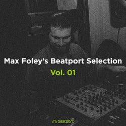 Max Foley' Beatport Selection Vol. O1