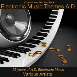 40 of the Very Best Laid Back Electronic Music Themes A.D.