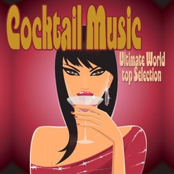 COCKTAIL MUSIC Ultimate World Top Selection
