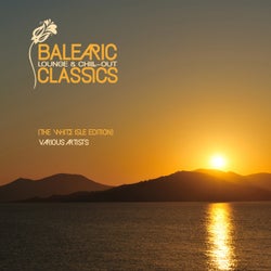 BALEARIC Lounge & Chill Out Classics (The White Isle Edition)