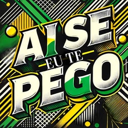 Ai se eu te pego (Mixes)