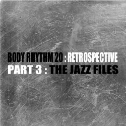 Body Rhythm 20 Part 3: The Jazz Files