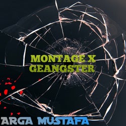 Montage X Geangster